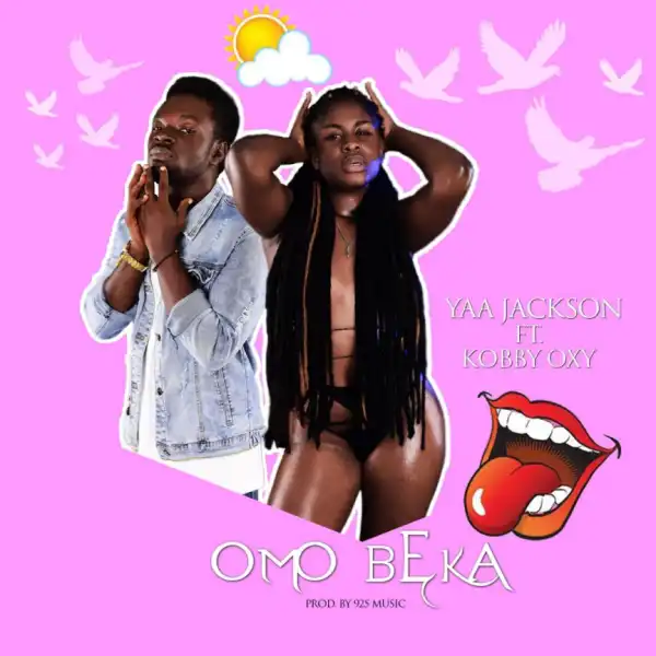 Yaa Jackson - Omo Beka Ft.  Kobby oxy